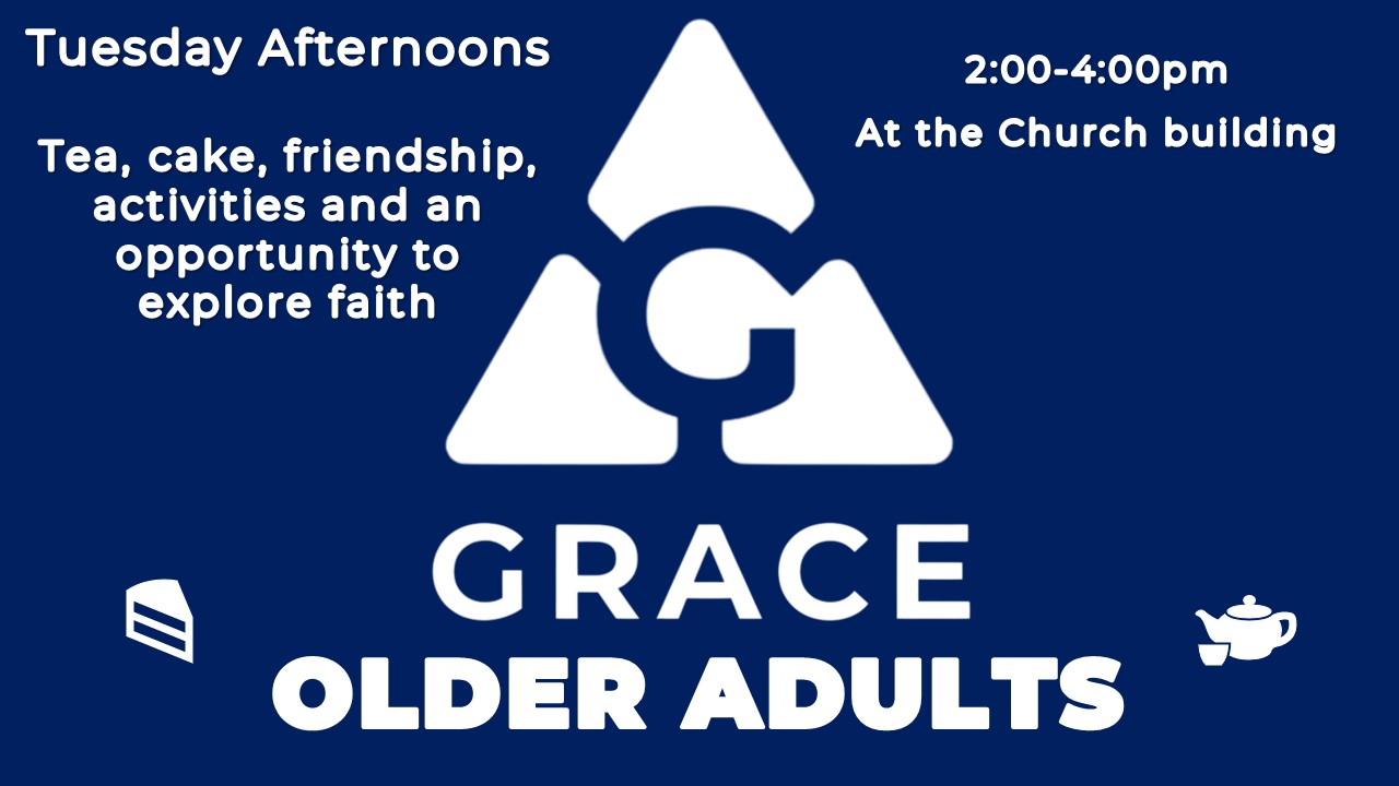Older Adults Notice 2.00-4.00pm Tuesday Afternoons at Grace Church Kidderminster